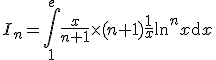 3$I_n=\Bigint_1^e\frac{x}{n+1}\times(n+1)\frac{1}{x}\ln^nx\mathrm{d}x